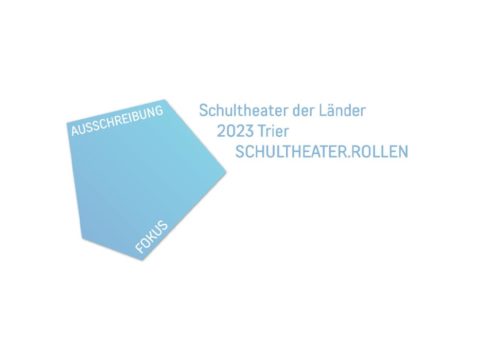 Ausschreibung Schultheater der Länder 2023 „Schultheater.Rollen”