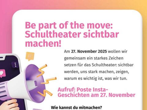 Be part of the move: Schultheater sichtbar machen!